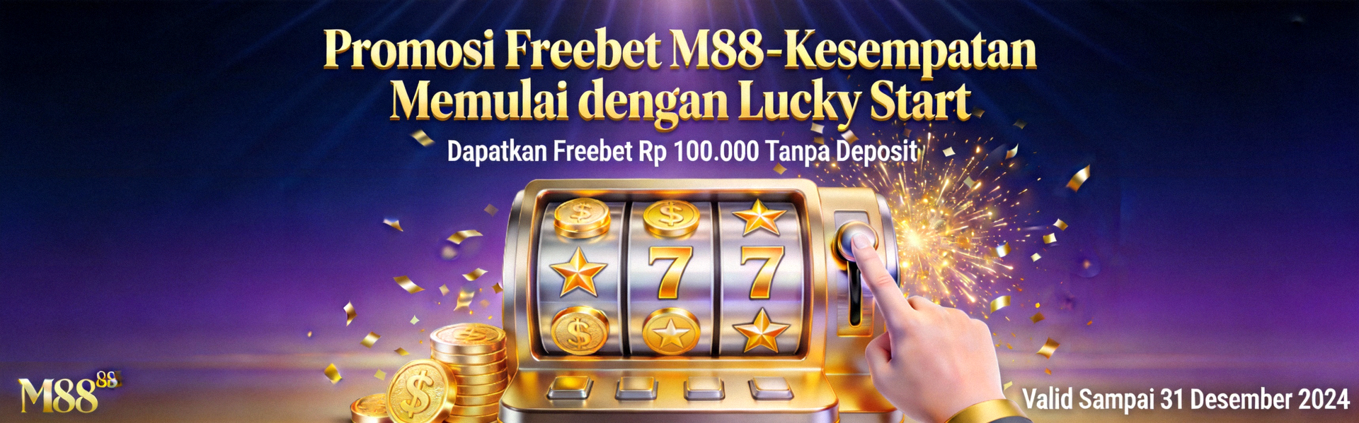 Promosi Freebet M88 - Kesempatan Memulai dengan Lucky Start